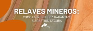 Blog - Relaves mineros