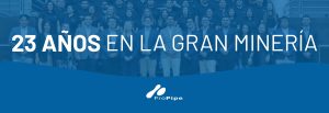 Propipe - 23 años en minería